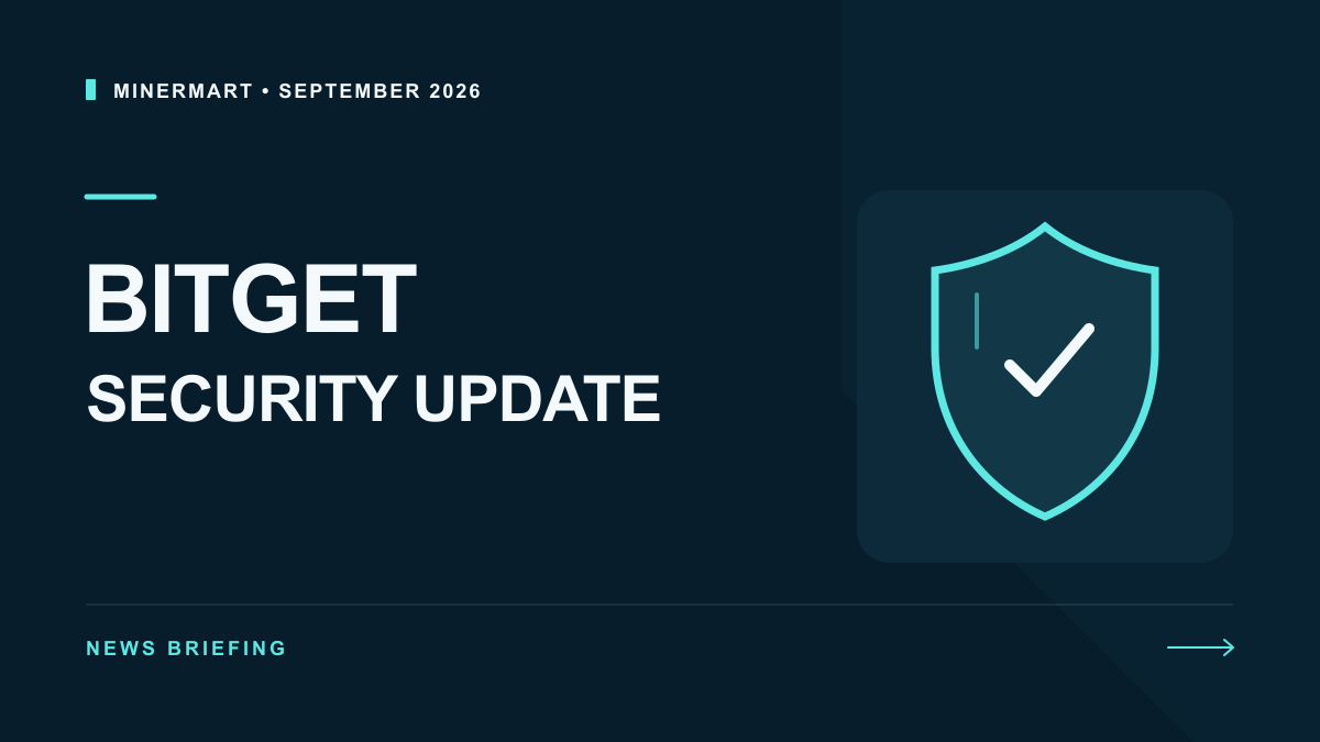 MinerMart news briefing: Bitget security update, September 2026